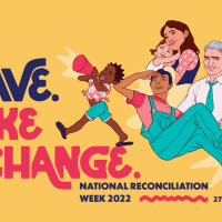 be brave and make change,reconciliation week 2022